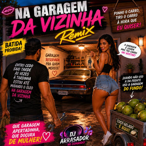 Garagem da Vizinha Ponho o carro, tiro o carro by dj arrasador
