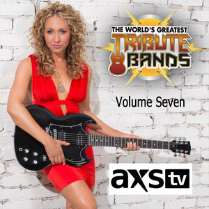 UP-BEAT tribute band　LEGENDARY SONGS AXS TV Presents: The World's Greatest Tribute Bands, Vol. 7