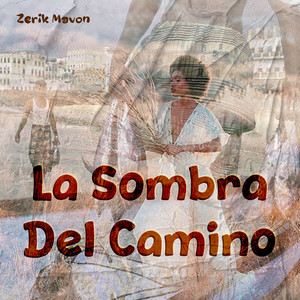 La Sombra del Camino by Zerik Mavon
