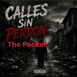 Calles Sin Perdon by TheFackel