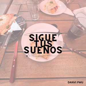 SIGUE TUS SUEÑOS by HANYE FOZT
