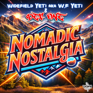 Nonsensical Actions by Nomadic Nostalgia, Def One, Widefield Yeti