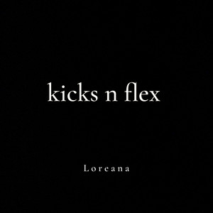 Loreana — kicks n flex (2026)