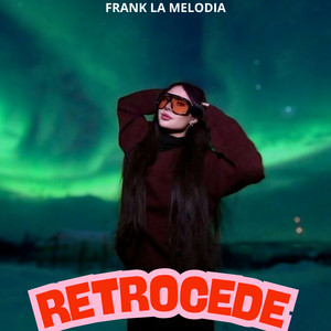 Retrocede by Frank la Melodia