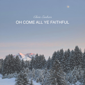 Oh Come All Ye Faithful