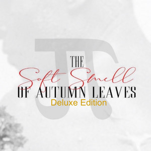 The Soft Smell of Autumn Leaves (Deluxe Edition) album