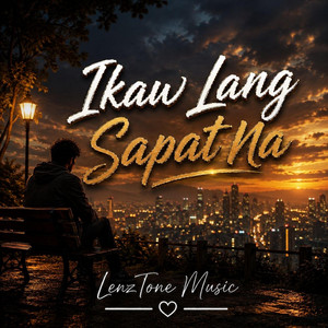 Ikaw Lang Sapat Na by LenzTone Music
