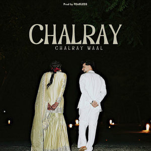 Chalray Chalray Waal by Prod By Fearless