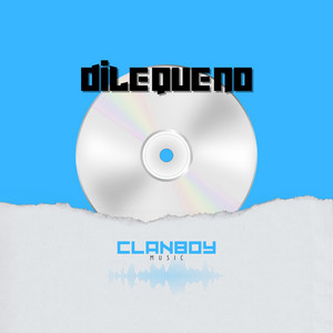 Dile que no by ClanBoy
