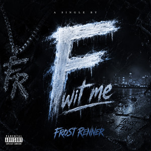 F wit me by Frost Renner