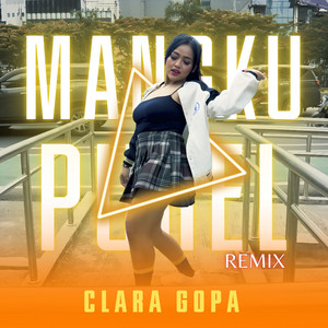 Mangku Purel Remix - Single by Clara Gopa | Spotify