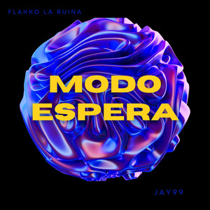 MODO ESPERA by Voortex, JAY99, FLAKKO LA RUINA