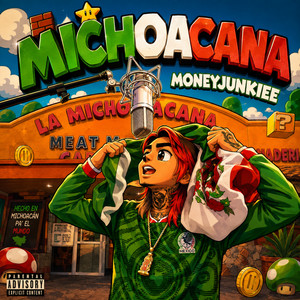 MICHOACANA by MONEYJUNKIEE