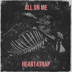 All On Me by heart4trap