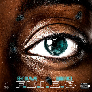 F.L.I.E.S by GenoDaWave, Renni Rucci