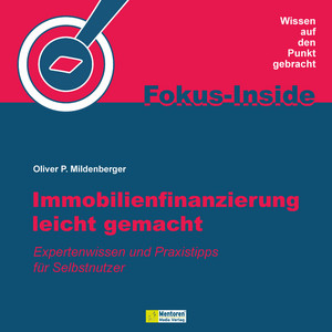 Immobilienfinanzierung leicht gemacht [Expertenwissen und Praxistipps für Selbstnutzer (ungekürzt)]