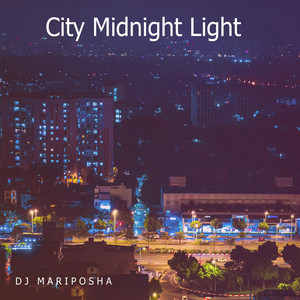 City Midnight Light by Dj Mariposha