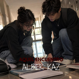 Aquel encuentro by Alber Kaz