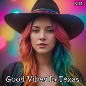 K.J.S - Good Vibes in Texas