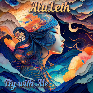 Fly with Me by Alu Leth