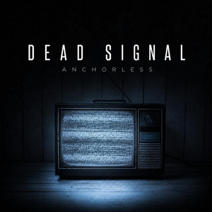 Dead Signal by Anchorless