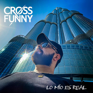 Cross Funny - Lo Mío Es Real