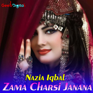 Nazia Iqbal - Zama Charsi Janana
