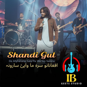 Shandi Gul - De Afghanano Sara Ma Wa Yay Sarona