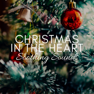 Christmas in the Heart: Soothing Instrumental Sounds for your Christmas Hits album