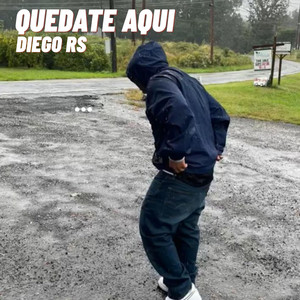 Quedate aqui by Diego RS