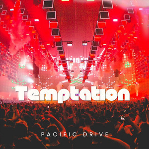 Temptation - Radio Edit by Pacific Drive