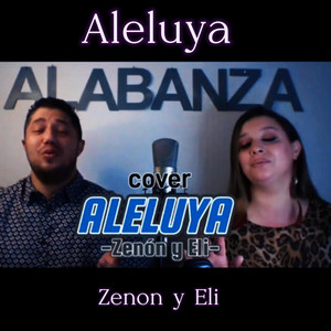 Zenón y Eli - Aleluya (Antonio y Eva)