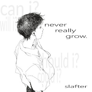 never really grow