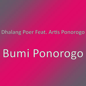 Bumi Ponorogo - Single by Dhalang Poer | Spotify
