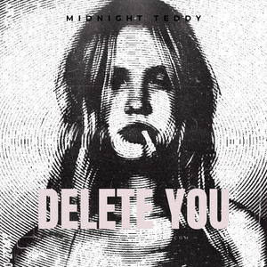 Delete You by Midnight Teddy