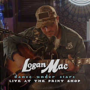 Dance Under Stars - Live at the Print Shop by Logan Mac