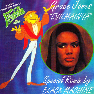 Evilmainya - Black Machine Remix Club Mix by Grace Jones, Black Machine