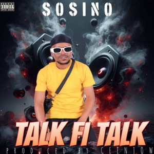 Talk Fi Talk by Sosino