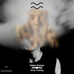 Sebas Ramos - Gray Feeling