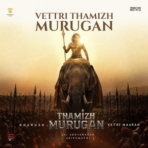 Vettri Thamizh Murugan (From "Thamizh Murugan")