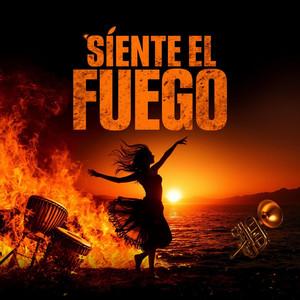 Siente El Fuego by ANKHØR MUSIC