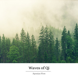 Waves of Qi by Aponian Flow