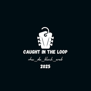 Caught in the Loop by rhu_da_black_arab