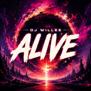 ALIVE by DJ Willee