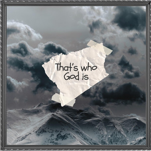 That's who God is by Jon Brem