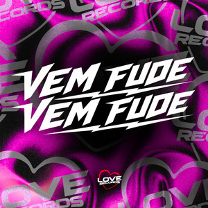 Vem Fude, Vem Fude