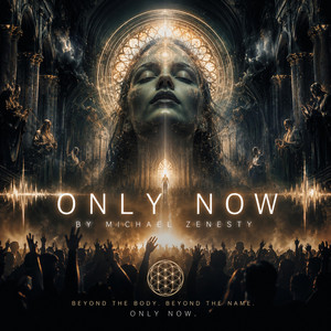 Only Now by Michael Zenesty