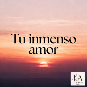 Tu amor inmenso by LAarterd music