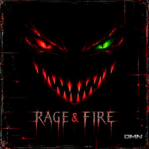 Rage and Fire by DMN