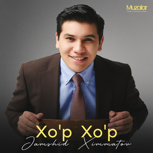 Xo'p Xo'p by Jamshid Ximmatov